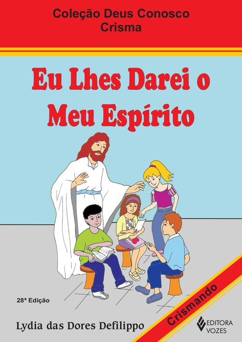 Eu lhes darei o meu espírito - Crismando