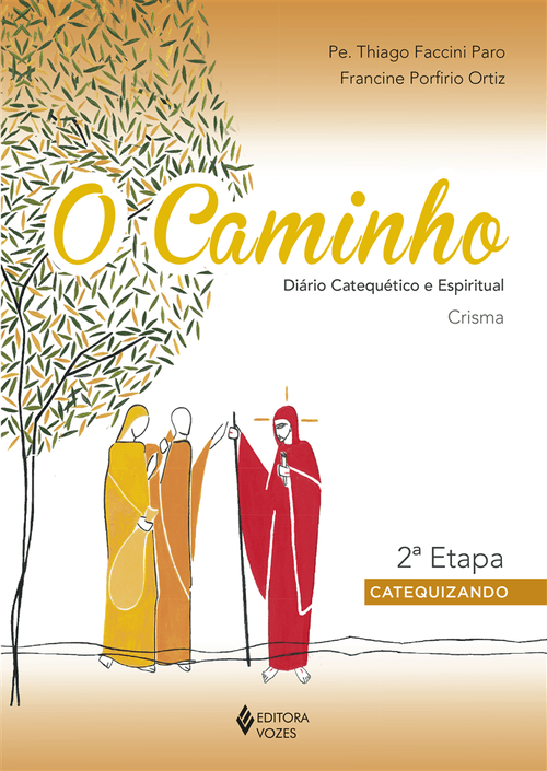 O Caminho - Crisma 2a. etapa catequizando