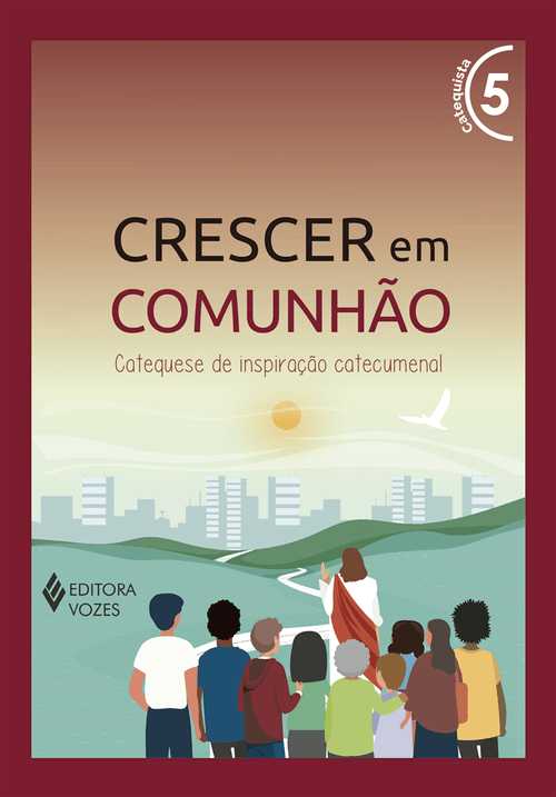 Crescer em Comunhão vol. 5 Catequista