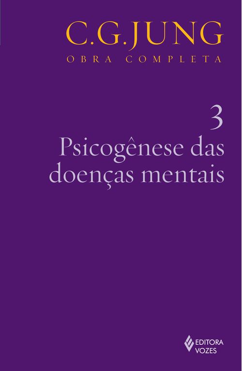 Psicogênese das doenças mentais Vol. 3